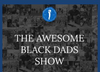 DEAR FATHERS-DEAR BLACK FATHERS-AWESOM BLACK DADS